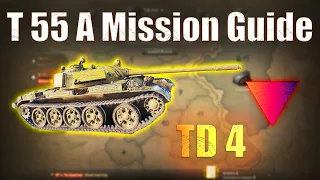 T 55 A: Tank Destroyer Mission 4 | World of Tanks