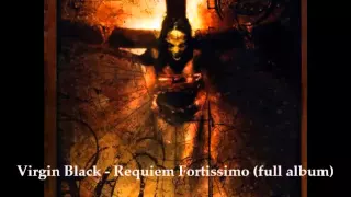Virgin Black - Requiem Fortissimo (Full Album)