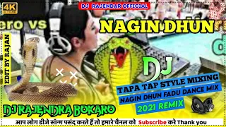 🎧New Nagin DHUN  Dj Mix TAPA TAP STYLE Remix