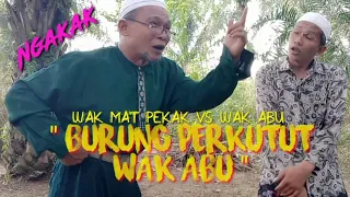 #Komedi_Ngakak #Atok_Labu BURUNG PERKUTUT WAK ABU - Wak Mat Pekak VS Wak Abu