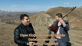 Təbiət və saz ruha qidadır. Elşən Eloğlu