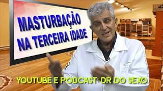 MASTURBAÇÃO NA TERCEIRA IDADE