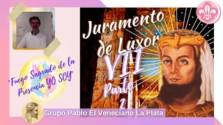 ¿Hoy aprendí más del Amor? - 2da parte del Juramento de Luxor VII - Explorando la Cuarta Esfera