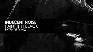 Indecent Noise - Paint It In Black