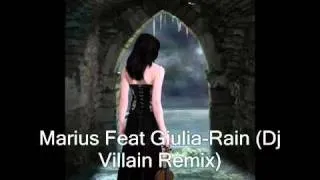 Marius Feat Giulia-rain (Dj Villain Remix).mp4