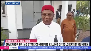 Governor Of Imo State Condemns Killing Of Soldiers By Gunmen