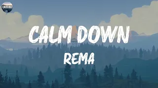 Rema - Calm Down (Lyrics) | Billie Eilish, Meghan Trainor,... (Mix Lyrics)