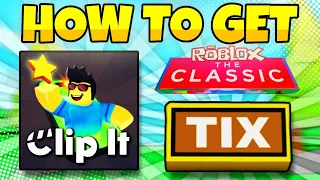 How To Get ALL 10 TIX in CLIP IT (Roblox: The Classic)