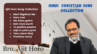 Old Hindi Christian Song Collection | Bro. Ajit Horo | Ajit Horo Song