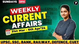 Weekly Current Affairs 2024 | April 2024 Week 1 | Parcham Classes Current Affairs #Parcham