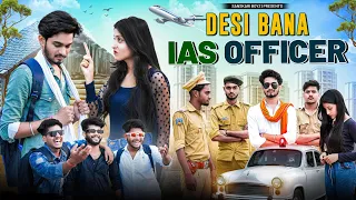 देसी Bana IAS Officer || Waqt Sabka Badalta Hai || Sanskari Boyz || Deepak Yadav