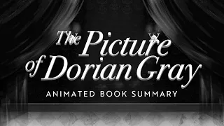 The Picture of Dorian Gray by Oscar Wilde | An Animated Book Summary