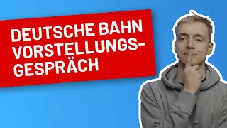 Deutsche Bahn Vorstellungsgespräch - Inhalte, Ablauf und Vorbereitung I TestHelden