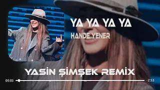 Hande Yener - Ya Ya Ben En Güzel ( Yasin Şimşek & Özkan Yıldız Remix ) Ya Ya Ya Ya