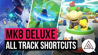 Mario Kart 8 Deluxe | All Shortcuts & Corner Cuts