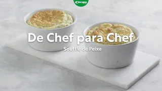 De Chef para Chef | Soufflé de Peixe