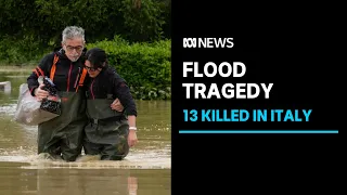 Devastating Italian floods kill at least 13 people and cause billions in damage | ABC News