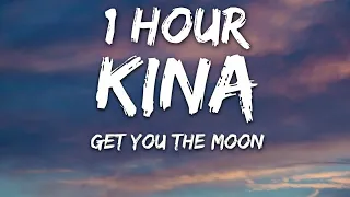 Kina - get you the moon (Lyrics) ft. Snow 🎵1 Hour