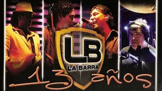 La Barra - 13 Años (Álbum Completo)