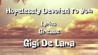 Gigi De Lana, Jon , LA, Jake, Romeo - Hopelessly Devoted To You - Grease - Lyrics