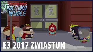 South Park: The Fractured But Whole: E3 2017 Officjalny Zwiastun – Czas opowiedzieć się po stronie!