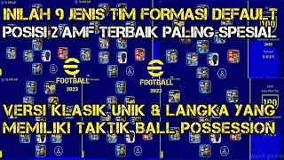 INILAH 9 JENIS TIM FORMASI 2 AMF LANGKA & UNIK YANG PUNYA TAKTIK BALL POSSESSION DI EFOOTBALL 2023