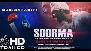 Soorma Movie Official Trailer - Sandeep Singh Biopic | Diljit Dosanjh | Taapsee Pannu | Angad Bedi