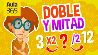 El Doble y la Mitad de un Número | Videos Educativos Aula365