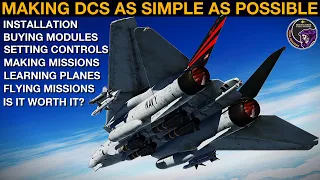 How To Make DCS Simple: From Installation To Shooting Bad Guys