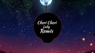 Cheri Cheri Lady Remix || Nhạc Tik Tok Thịnh Hành