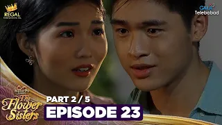 MANO PO LEGACY: The Flower Sisters | Episode 23 (2/5) | Regal Entertainment