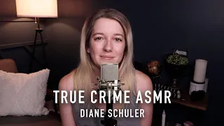 True Crime ASMR - Diane Schuler
