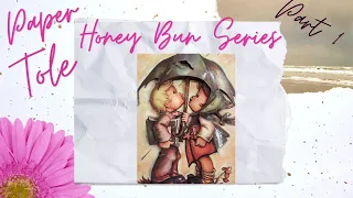 Paper Tole - Honey Buns Under the Umbrella - Part 1