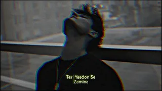 Teri Yaadon Se - Mustafa Zahid (Slowed+Reverb) | Zamina