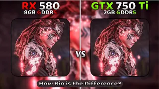 GTX 750 Ti vs RX 580 | How Big Is The Difference??
