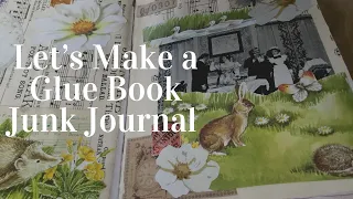 Lets Make a Glue Book Altered Book Junk Journal