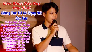 Liên Khúc Bảo Duy Hay Nhất | Mưa Tuyết, Khói Thuốc Đợi Chờ - Bảo Duy | Chàng Trai Trẻ Tuổi Hát Hay