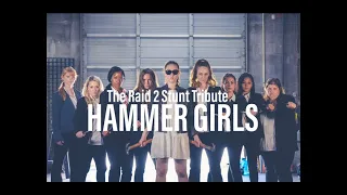 The Raid 2 Stunt Tribute // Hammer Girls