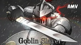 [AMV] - Defeat All Demons/Goblin Slayer |Победи всех демонов/Убийца Гоблинов| Full HD