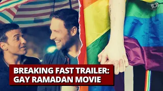 Breaking Fast Trailer: Gay Ramadan Movie