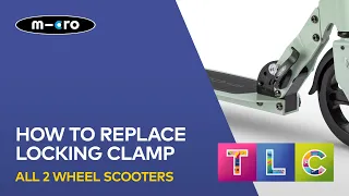 Changing the Locking Clamp on all 2 wheeled Micro Scooters | Micro Scooters UK