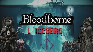 L'ICEBERG COMPLET DE BLOODBORNE 2024- 🇫🇷 (version française)