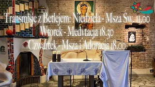 Msza i Adoracja 18:00 - Wspólnota Betlejem Jaworzno