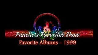 Panelists Favorites Show - Albums of 1999