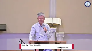 VANCUNG PENNAK CU NAWL A NGAI LOMI CAAH A THUP//Rev.Dr.Van Ram Uk