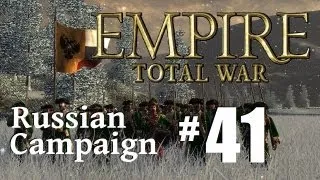 Empire Total War - Russian Campaign Part 41: Getting ready for the Big Move!