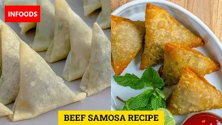Samosa Recipe | How to Make Samosa | Beef Samosa Full Step by Step Tutorial | Infoods