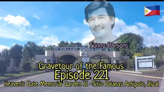 Gravetour of the Famous E221ph | Sonny Parsons | Heavens Gate Memorial Garden II -Antipolo, Rizal