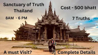 The Sanctuary of Truth || Pattaya|| Complete Details|| Should You Visit or Not?