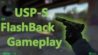 USP S Flashback CSGO Gameplay